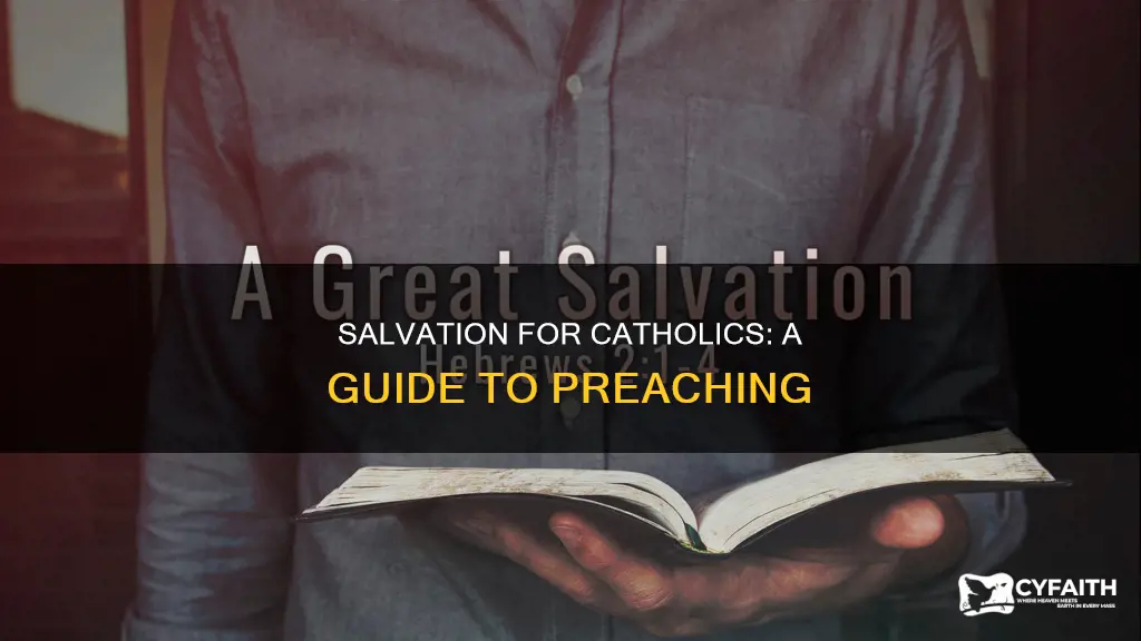 how to preach salvation to catholic