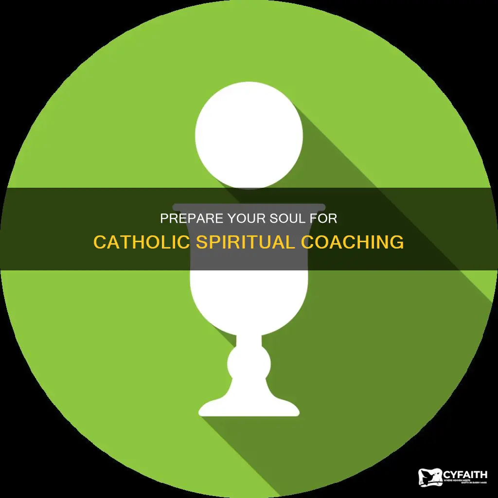 how to prepare for catholic spiritual coaching