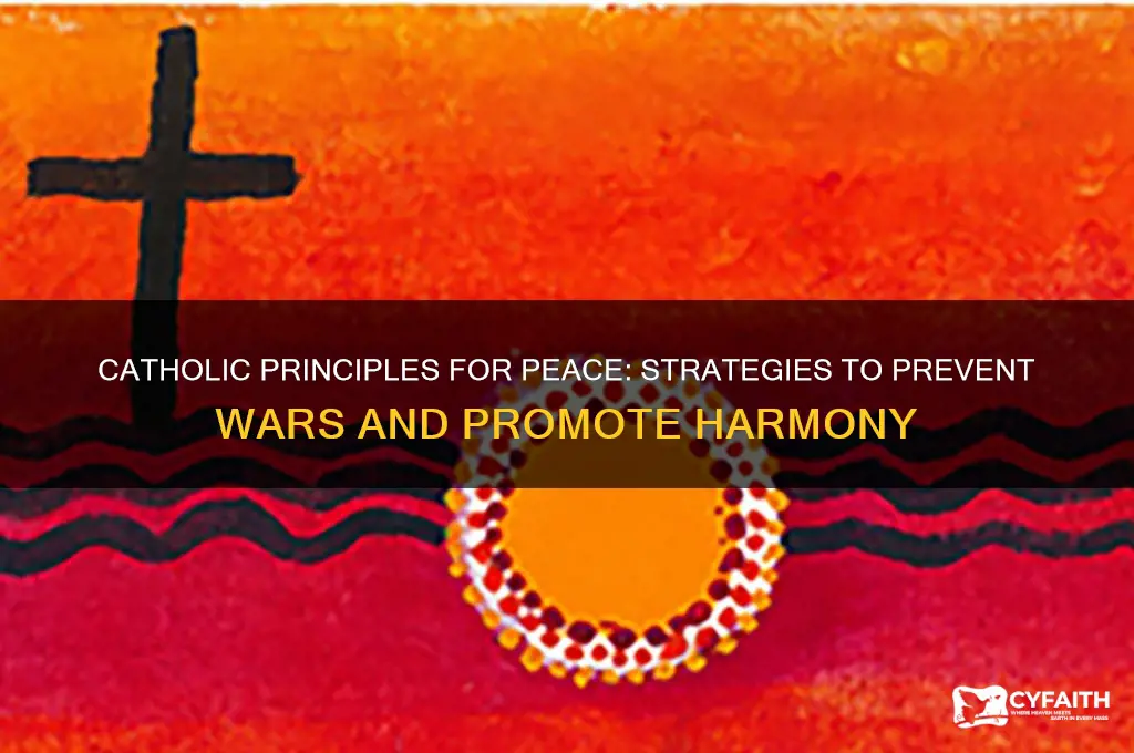 how to prevent wars catholic