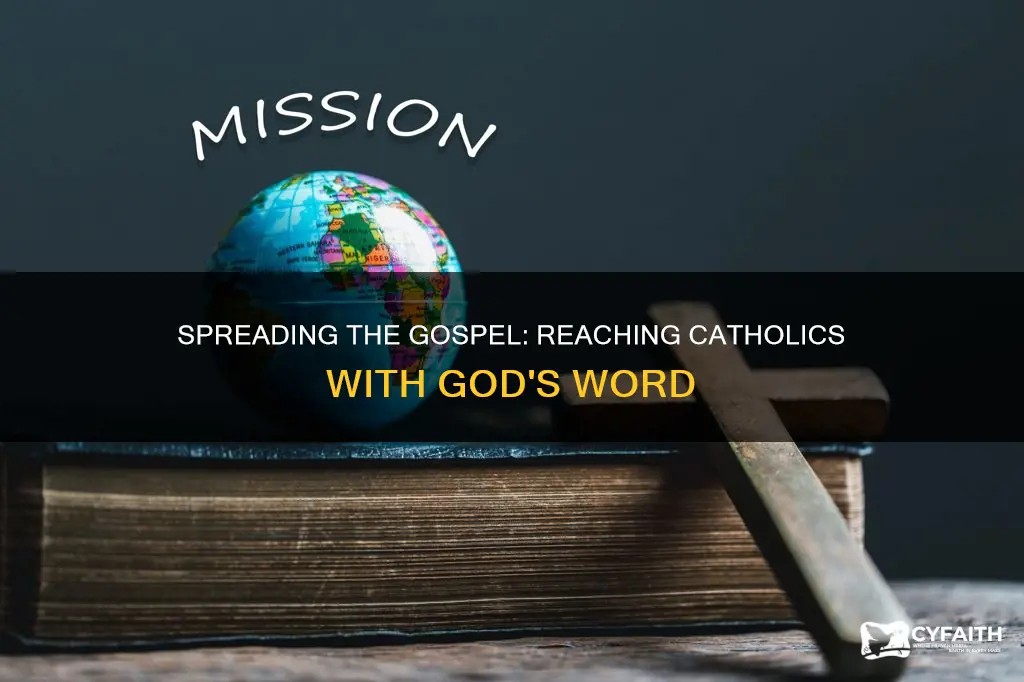 how to reach catholics with the gospel