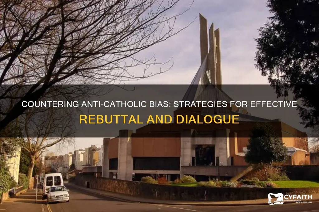 how to rebute anti catholism