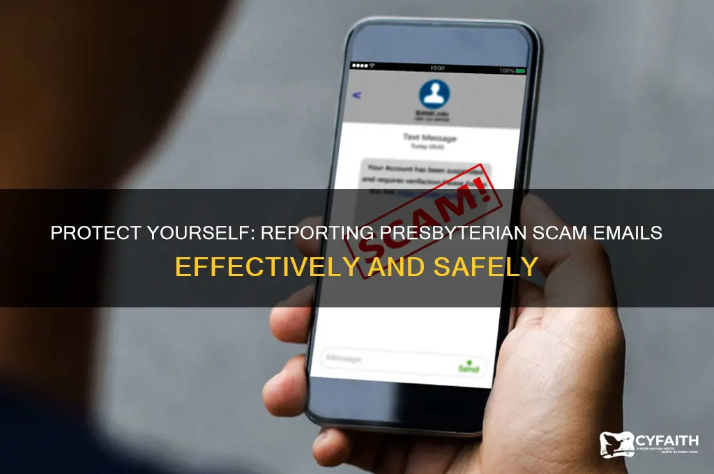 how to report presbyterian scam emails