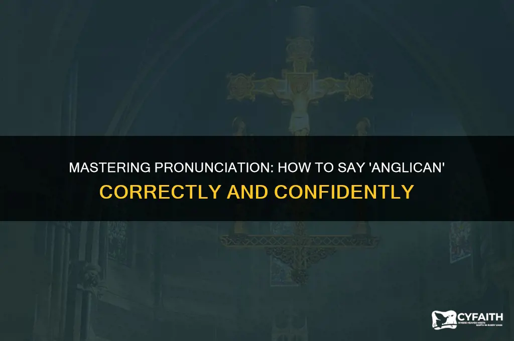 how to say anglican