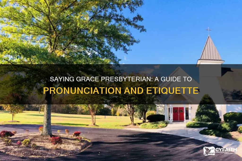 how to say grace presbyterian