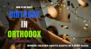 Celebrating Orthodox Birthdays: Traditional Ways to Say Happy Birthday