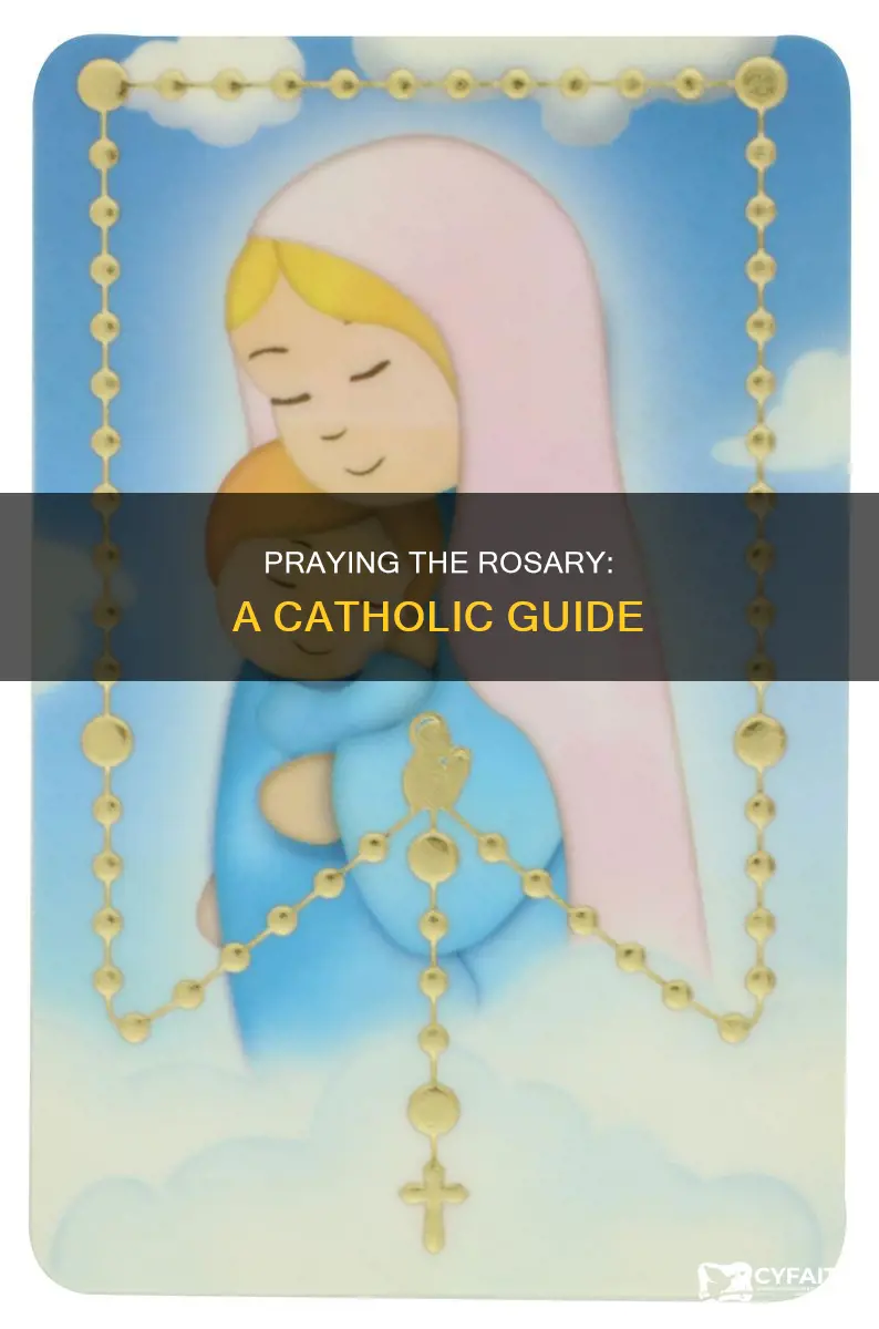 how to say th catholic rosary
