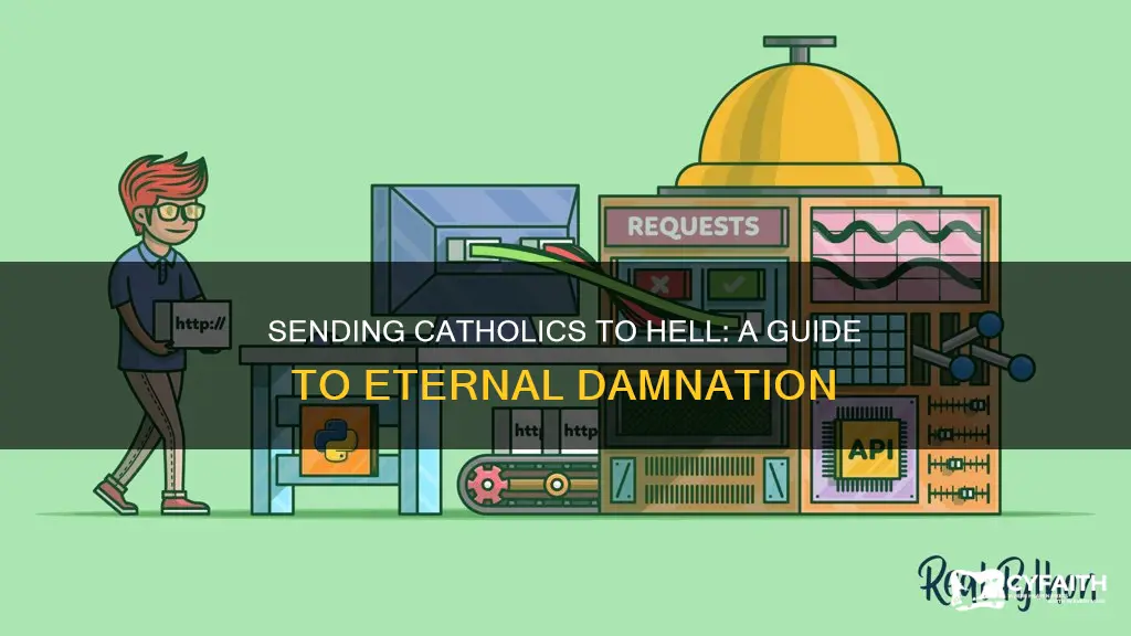 how to send a catholic to hell