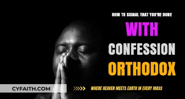 Signaling the End of Confession in Orthodox Practice: A Guide