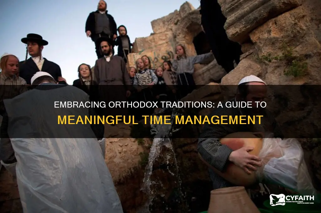 how to spend time orthodox
