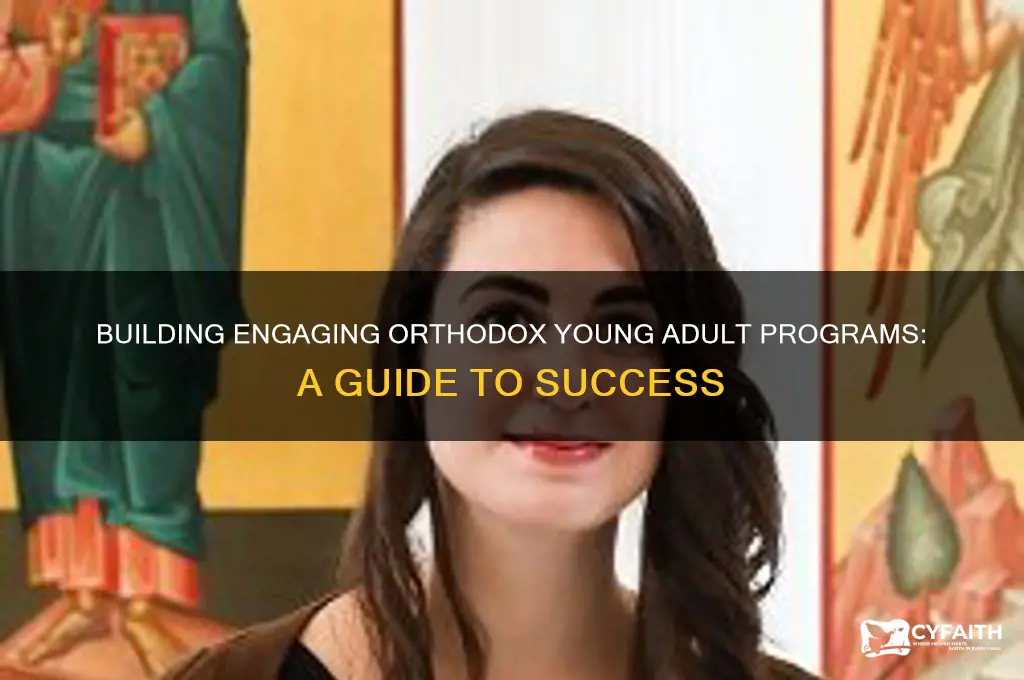 how to start a successfful young adult program orthodox