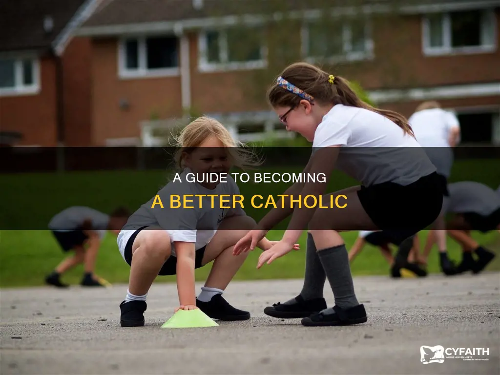 how to start developing oneselfasasabetter catholic