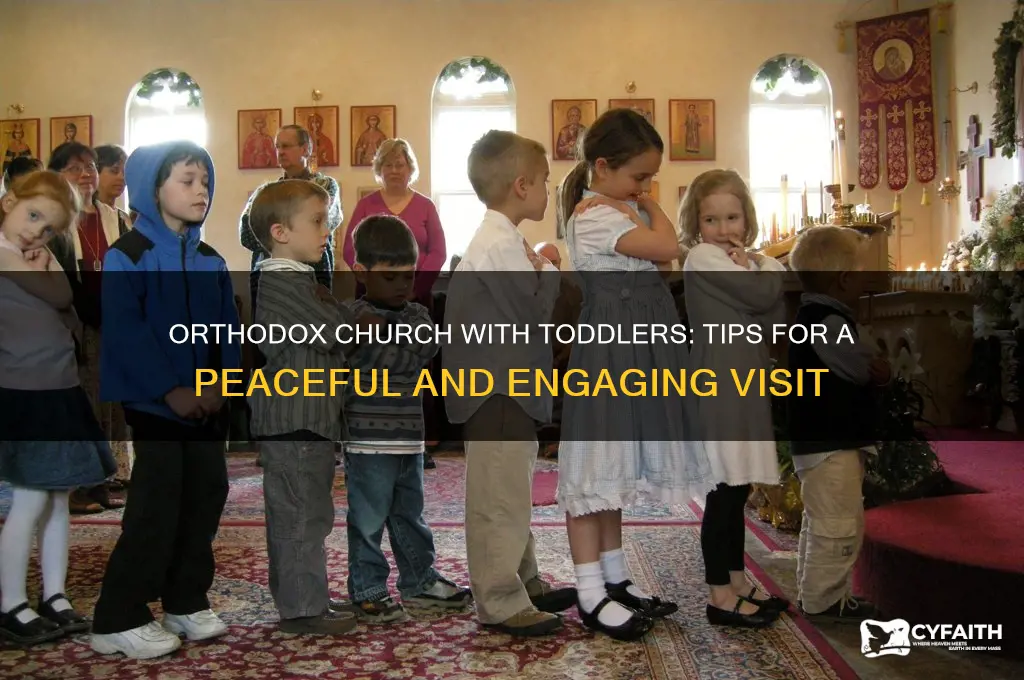 how to take a toddler to church orthodox