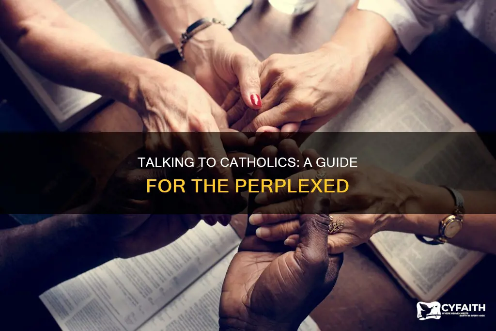 how to talk to a catholic