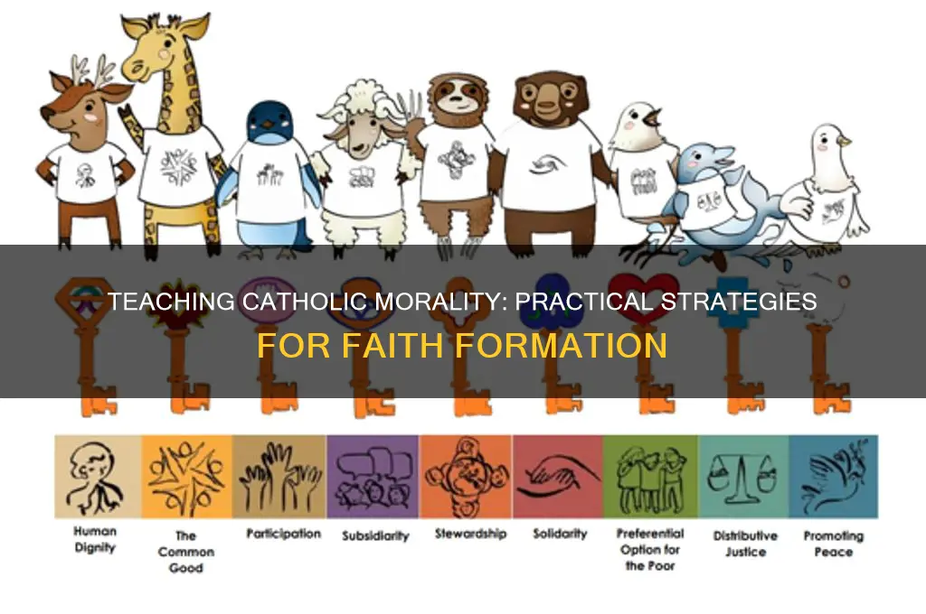 how to teach catholic morality