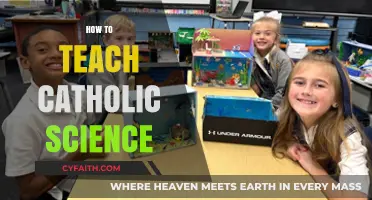 Integrating Faith and Reason: A Guide to Teaching Catholic Science