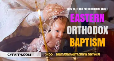 Teaching Preschoolers the Joy of Eastern Orthodox Baptism: A Guide