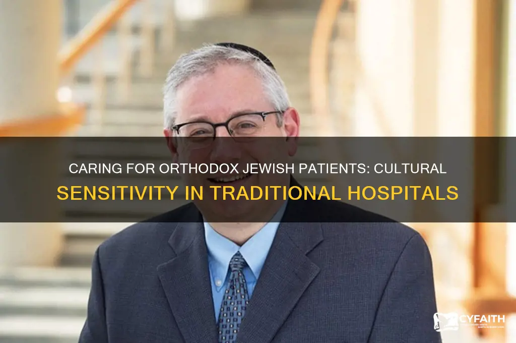 how to tend orthodox jewish patients in a traditional hospital
