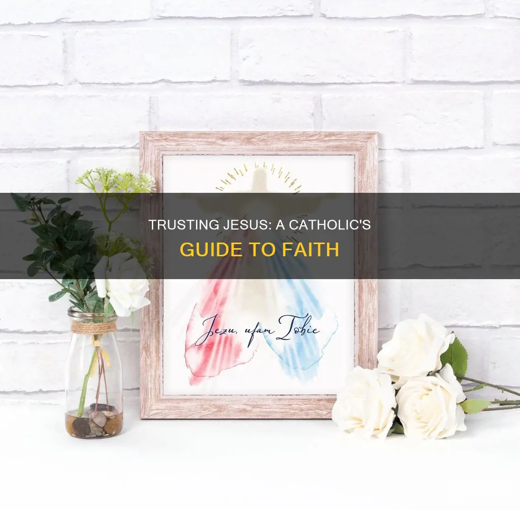 how to trust in jesus catholic