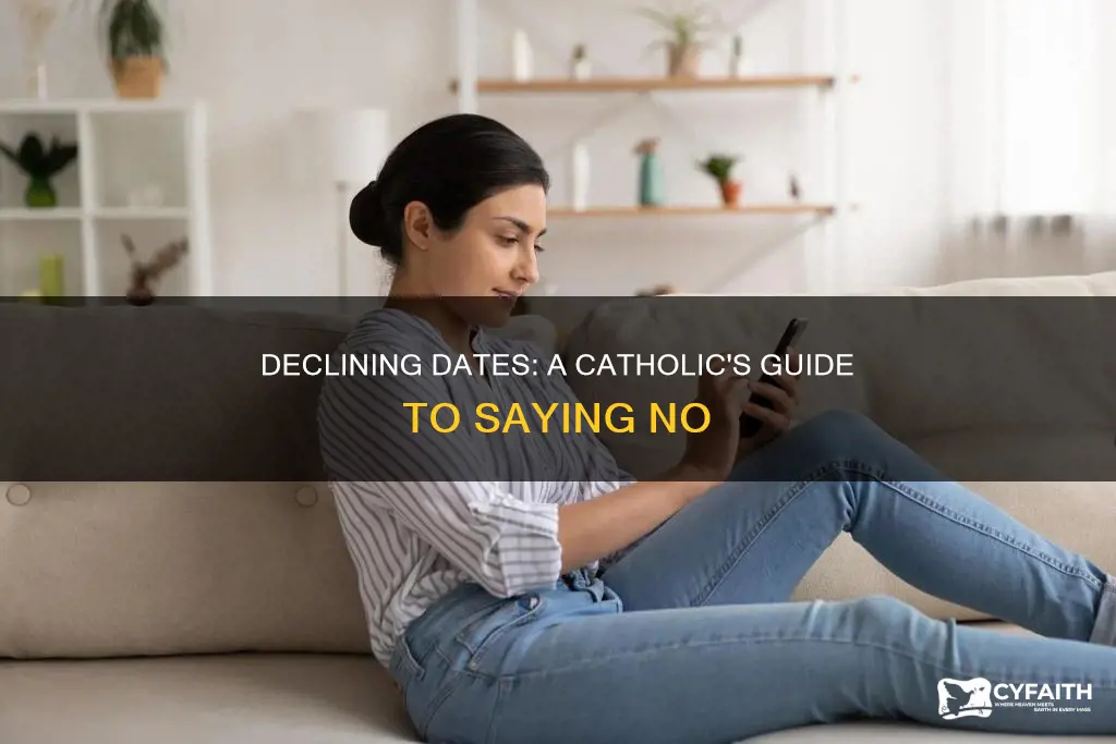 how to turn down a date catholic