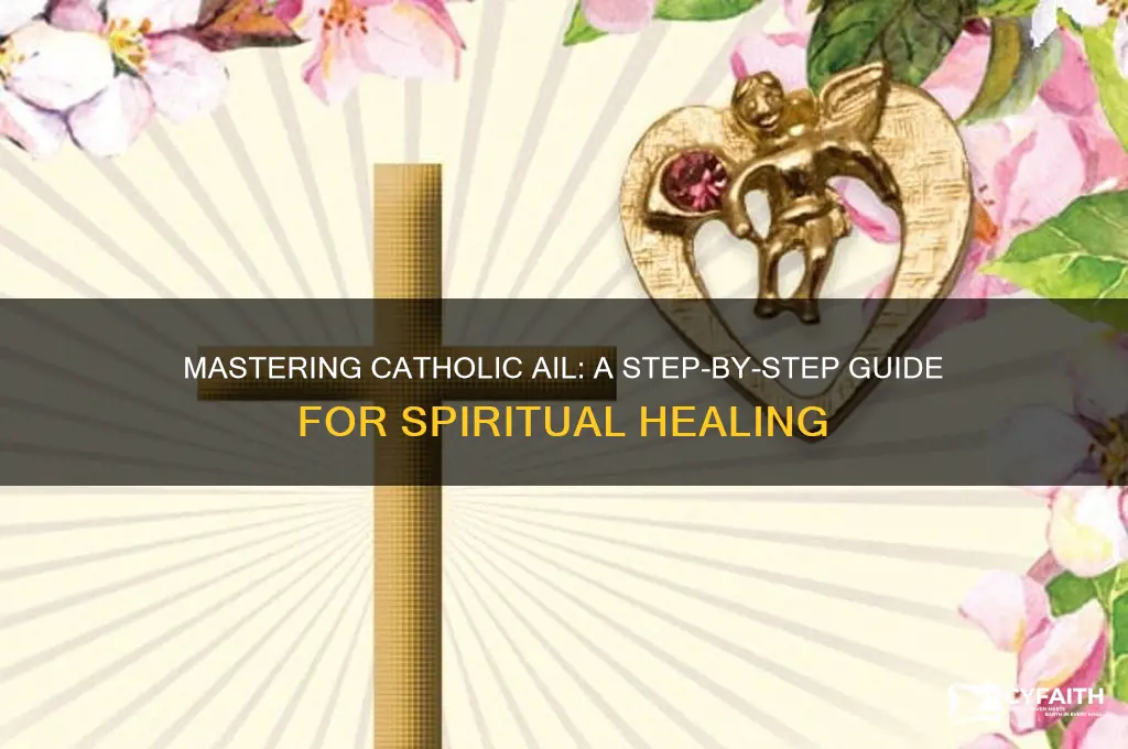 how to use catholic ail