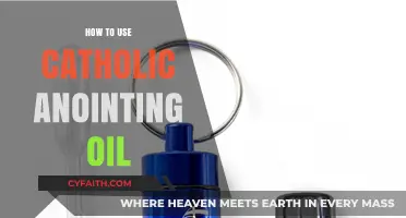 Anointing Oil: A Guide for Catholics
