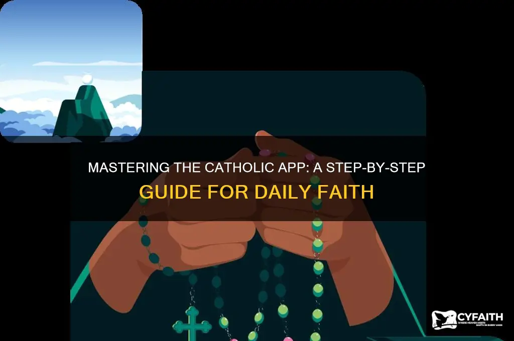 how to use catholic app