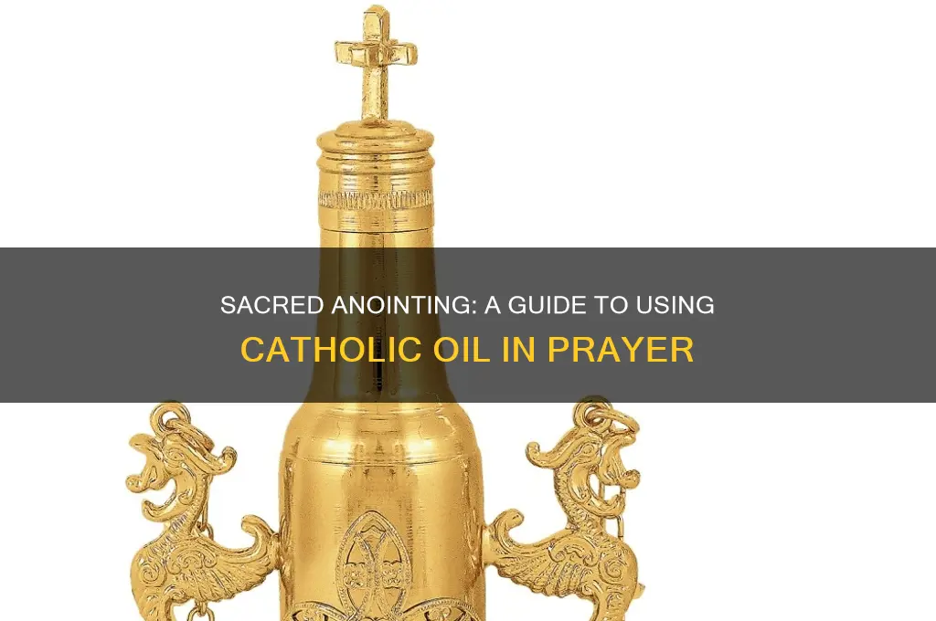 how to use catholic oil