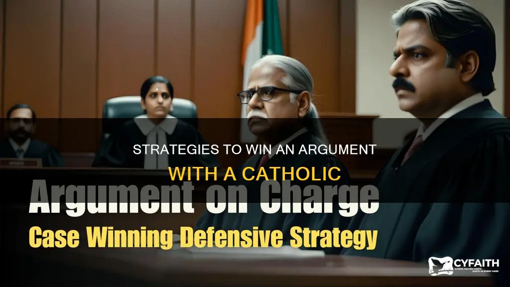 how to win an argument with a catholic
