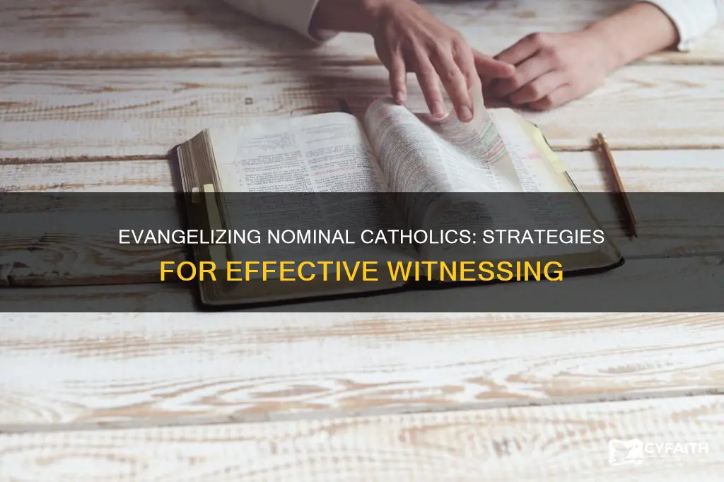 how to witness to a nominal catholic