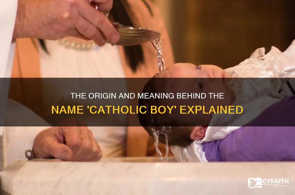 how was catholic boy named