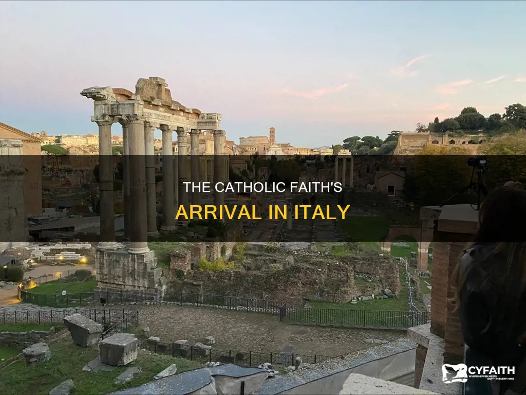 how was the catholic faith brought to italy