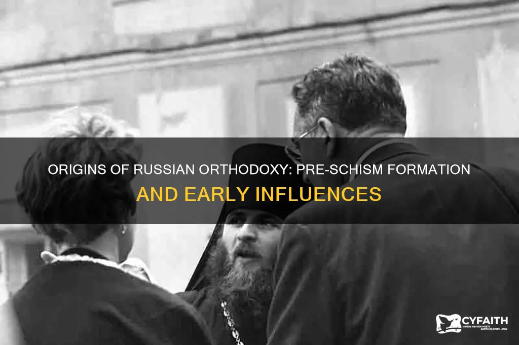how was the russian orthodox formed before the great schism