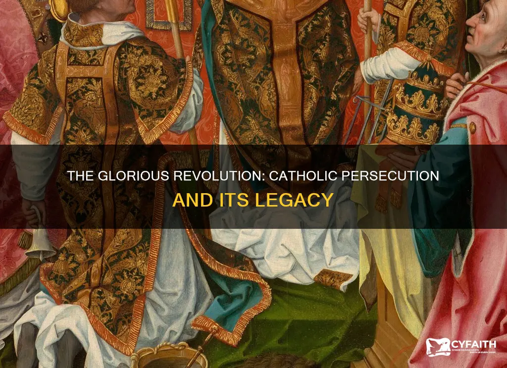 how were catholics treated after the glorious revolution
