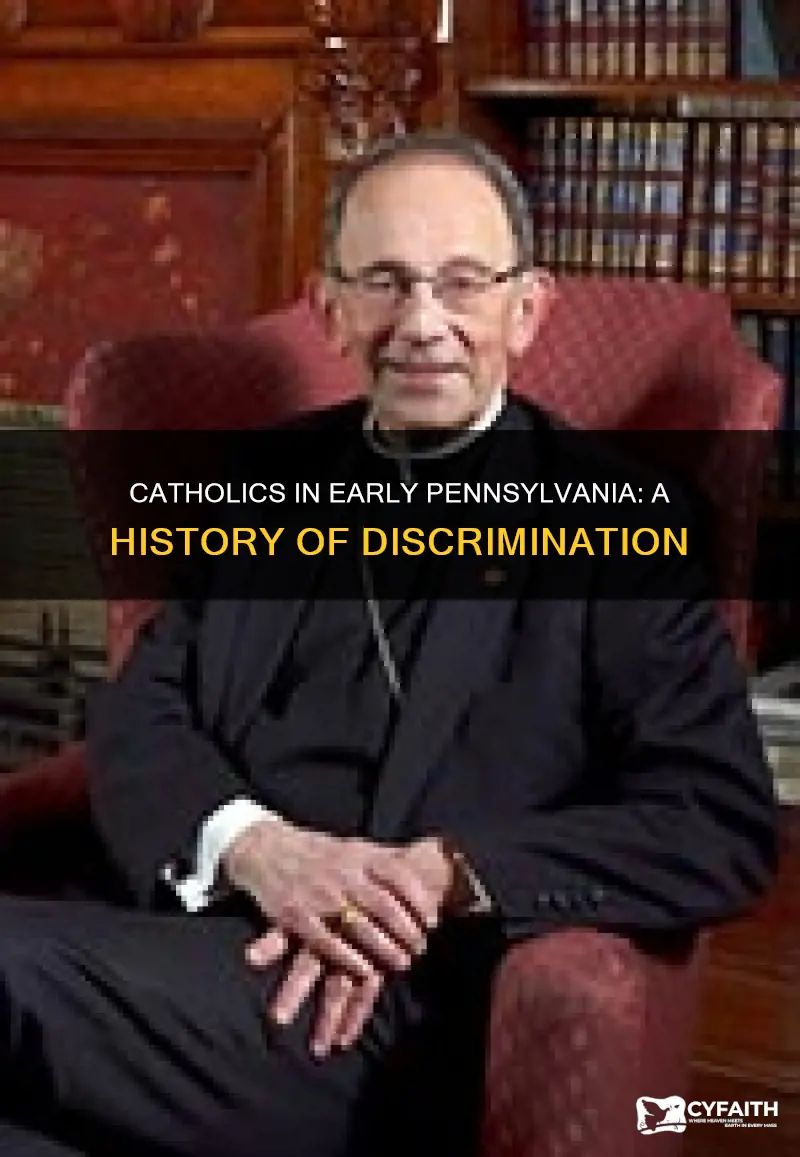 how were catholics trwted in early pennsylvania
