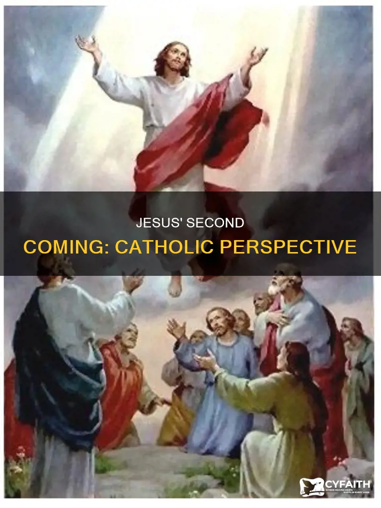 how will jesus come the second time catholic
