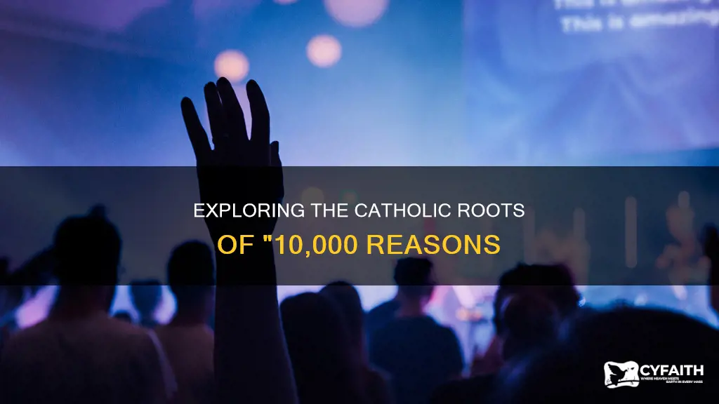 is 10 000 reasons a catholic song