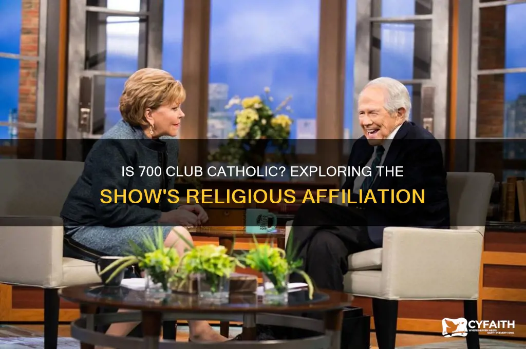 is 700 club catholic