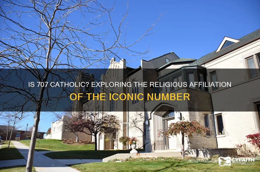 is 707 catholic