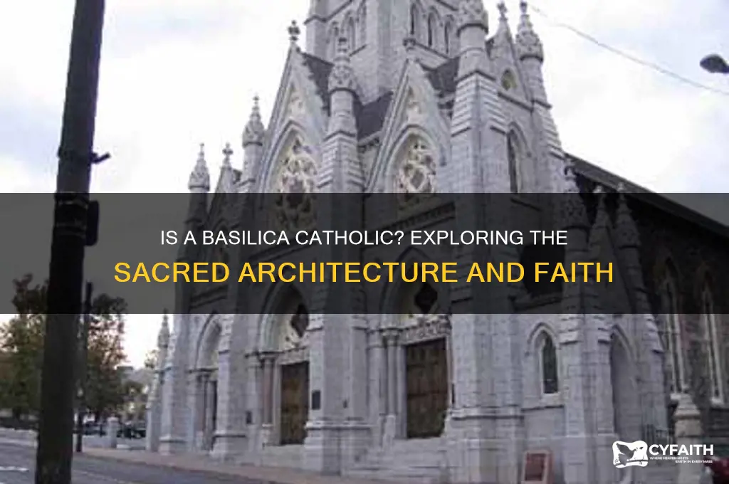 is a basilica catholic