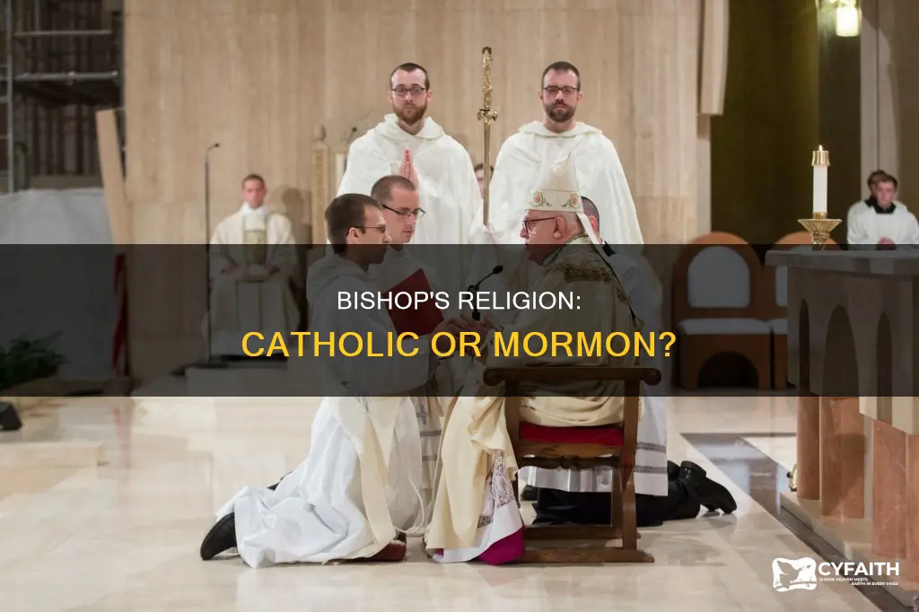 is a bishop catholic or mormon