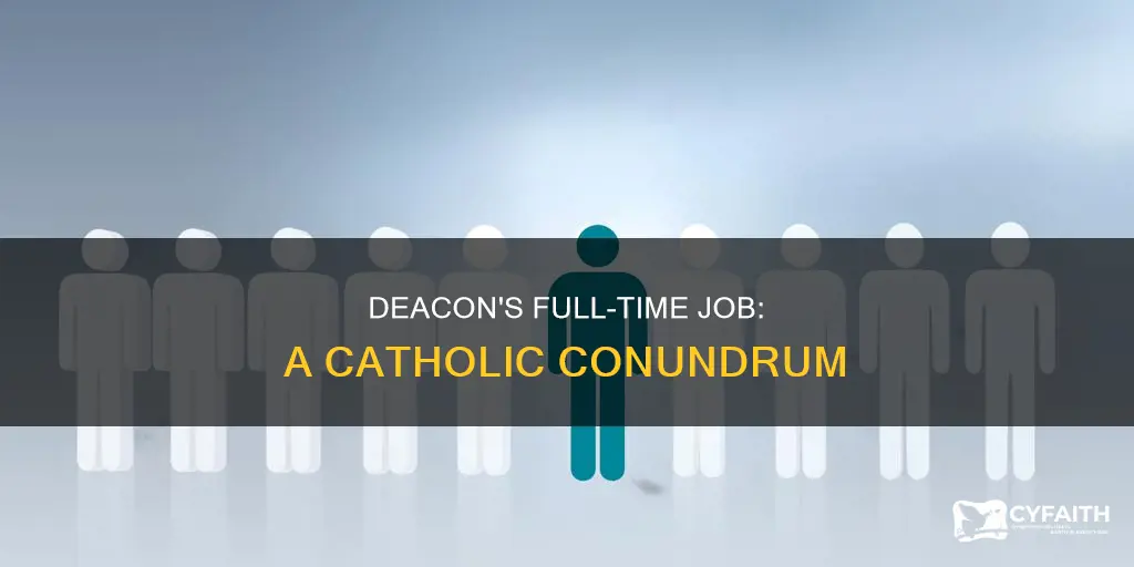 is a catholic deacon a full time job