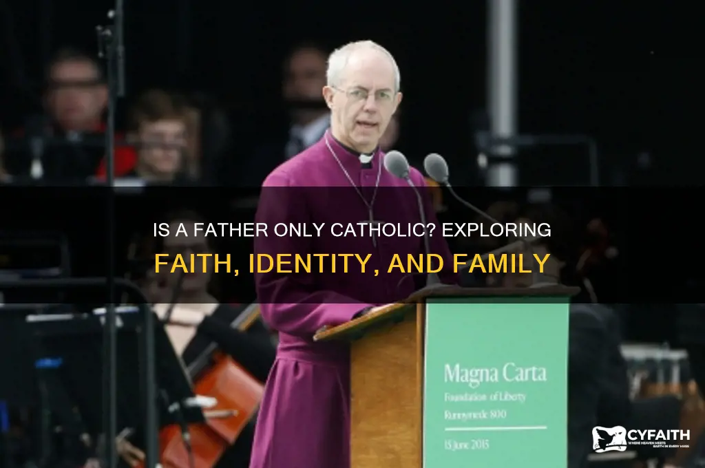 is a father only catholic