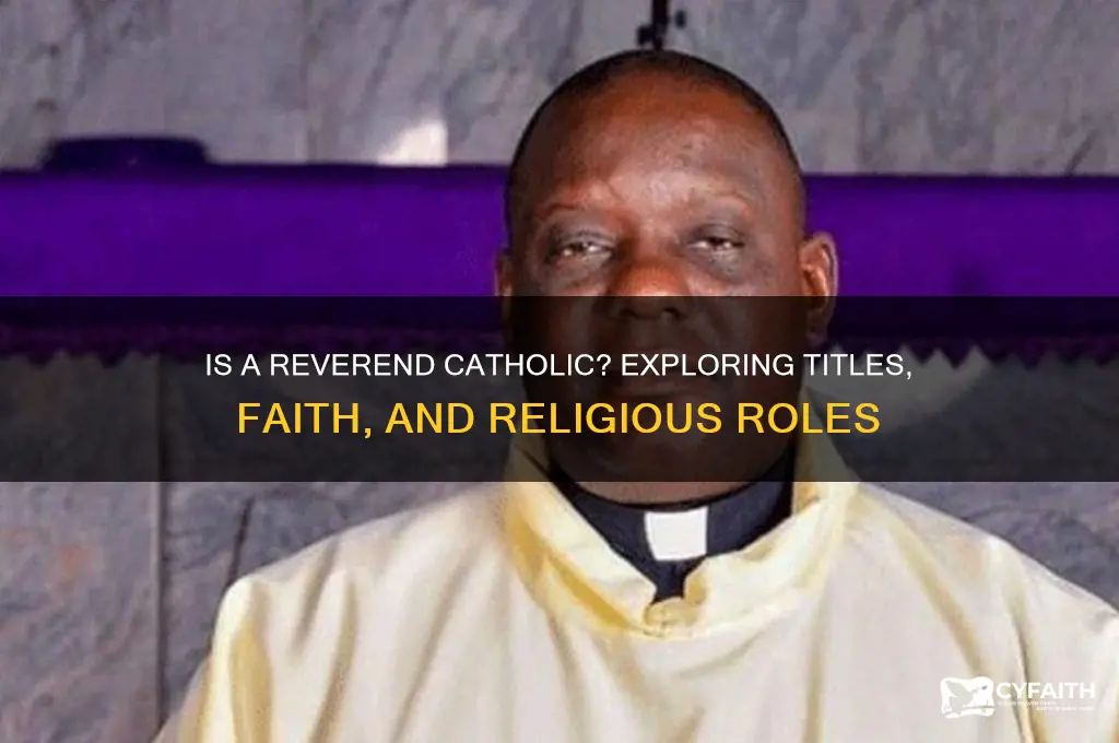 is a reverend catholic