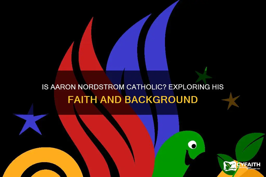 is aaron nordstrom catholic