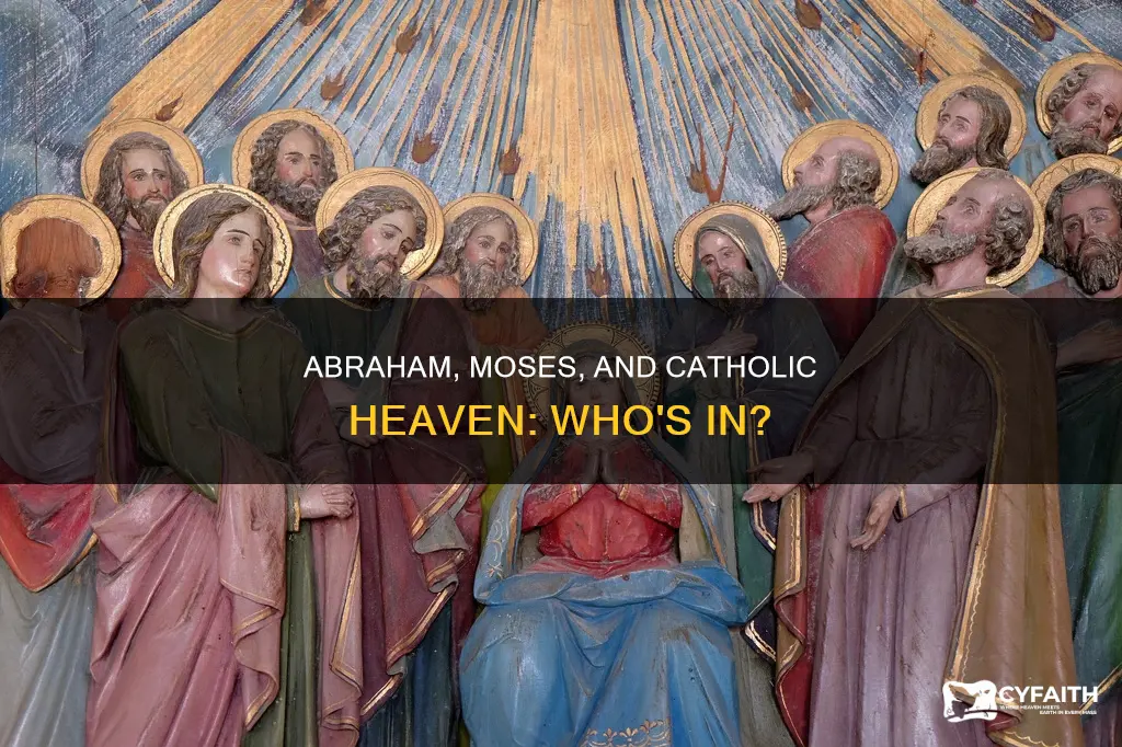 is abraham and moses in heaven catholic
