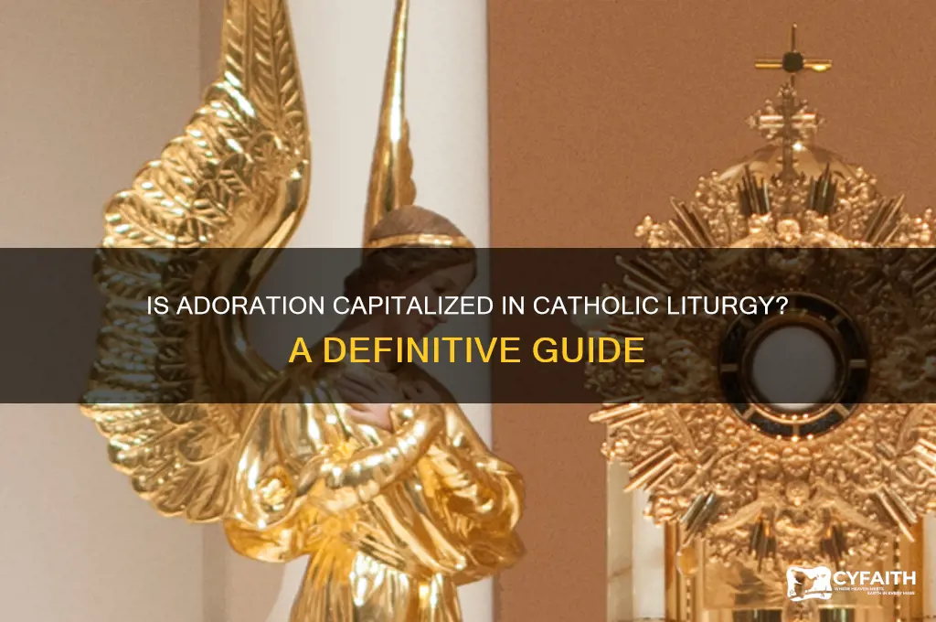 is adoration capitalized catholic