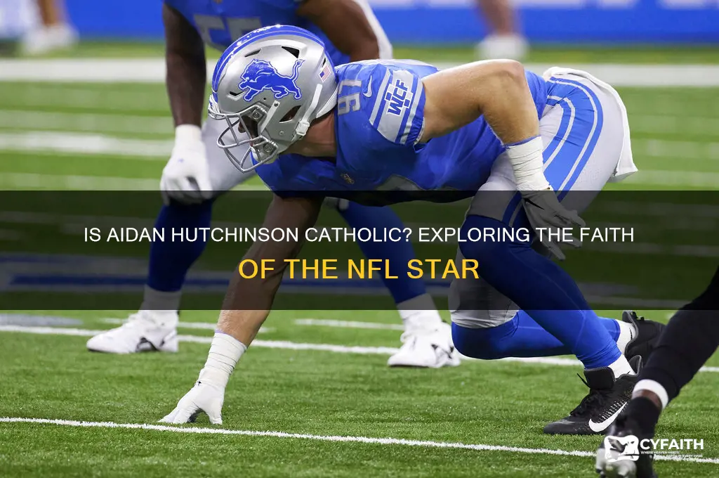 is aidan hutchinson catholic