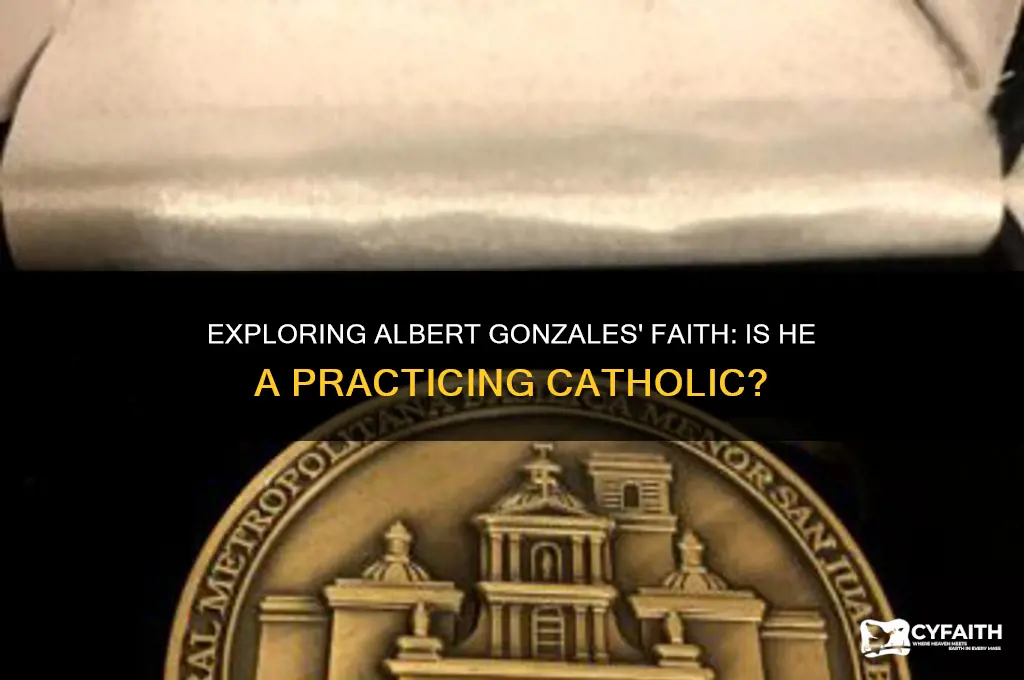is albert gonzales catholic