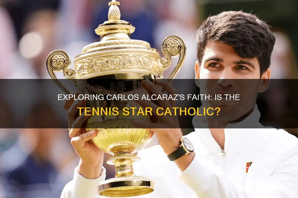 is alcaraz catholic