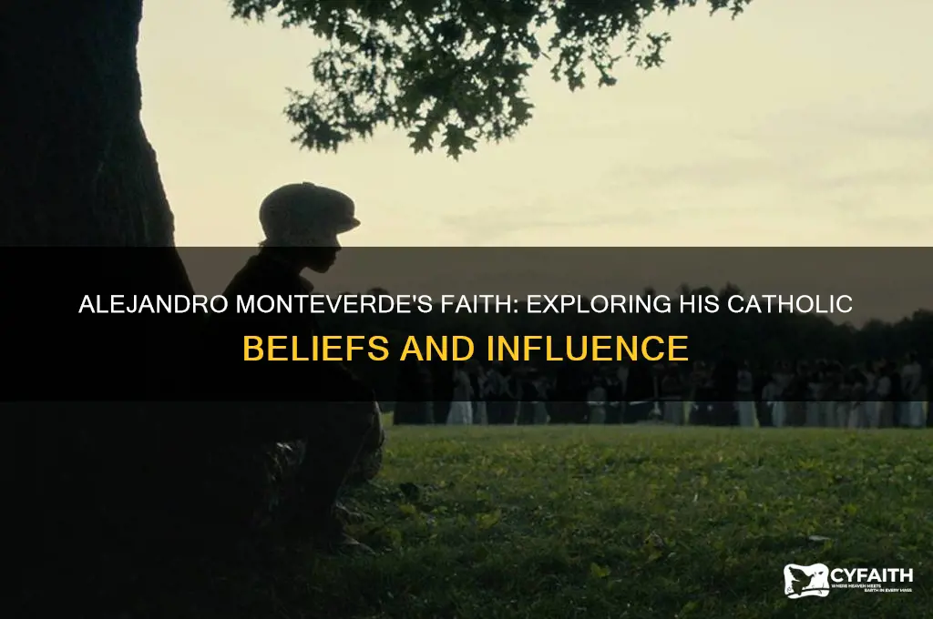 is alejandro monteverde catholic